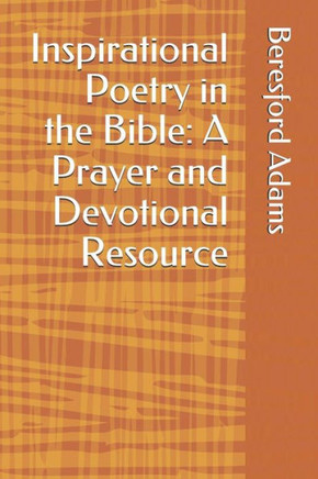 Inspirational Poetry in the Bible: A Prayer and Devotional Resource