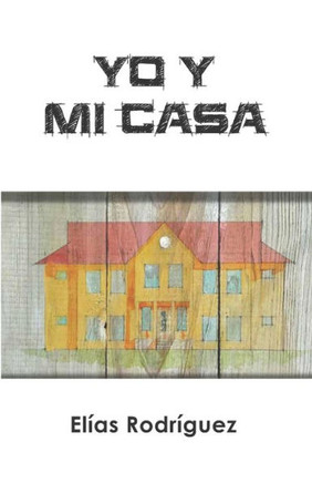 Yo y Mi Casa