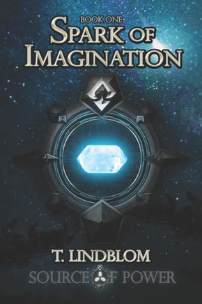 Spark of Imagination: First book in the Source of Power trilogy