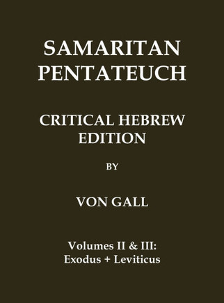 Samaritan Pentateuch: Critical Hebrew Edition: Volumes 2 & 3 - Exodus + Leviticus