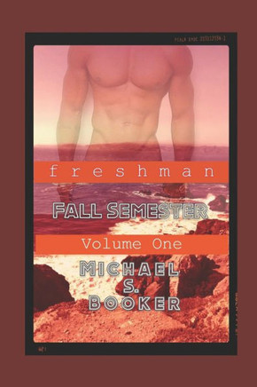 Freshman: Fall Semester: Volume One