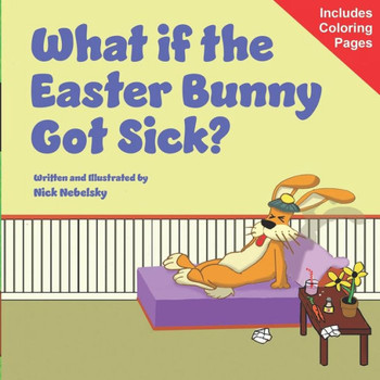 What if the Easter Bunny Got Sick?
