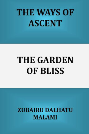 The Ways of Ascent: The Garden of Bliss