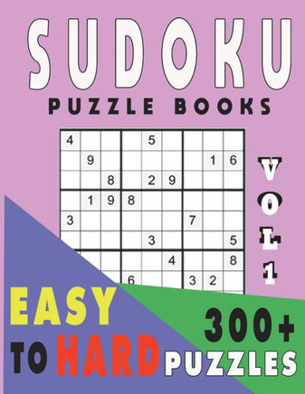 Sudoku Puzzle Books Easy To Hard 300+ Puzzles Vol1