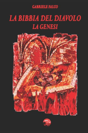 La Bibbia del Diavolo: La genesi