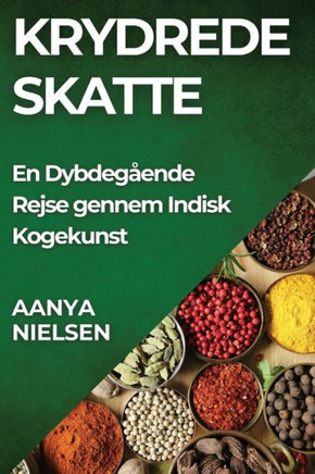 Krydrede Skatte: En Dybdeg??nde Rejse gennem Indisk Kogekunst