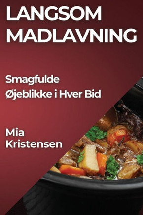 Langsom Madlavning: Smagfulde ??eblikke i Hver Bid