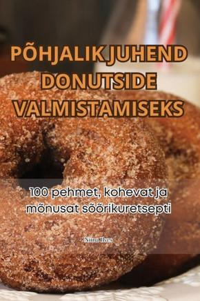P??jalik Juhend Donutside Valmistamiseks