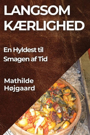 Langsom K??lighed: En Hyldest til Smagen af Tid