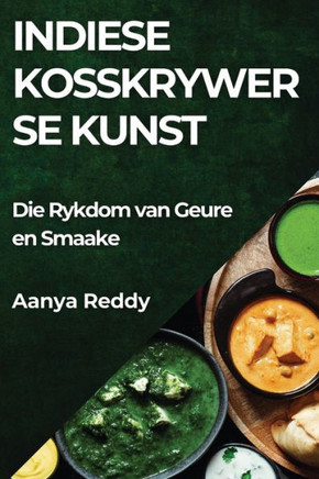 Indiese Kosskrywer se Kunst: Die Rykdom van Geure en Smaake