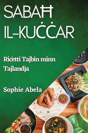 Sabaħ Il-Kuċċar: Riċetti Tajbin minn Tajlandja
