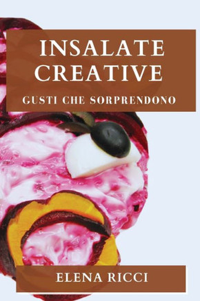 Insalate Creative: Gusti Che Sorprendono