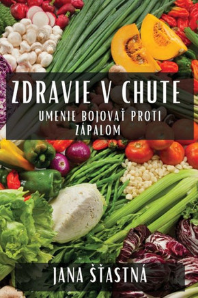 Zdravie v Chute: Umenie Bojovať Proti Z??alom