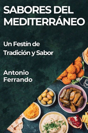 Sabores del Mediterr??eo: Un Fest?? de Tradici?? y Sabor