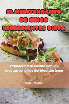 El Mediterr??eo de Cinco Ingredientes Dieta