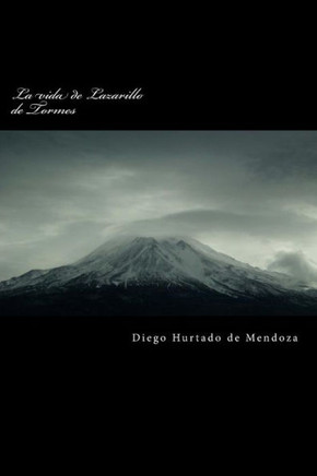 La Vida De Lazarillo De Tormes (Spanish Edition)