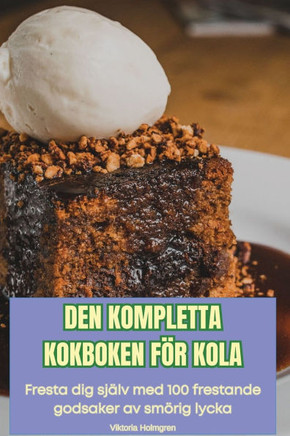 Den Kompletta Kokboken F?? Kola