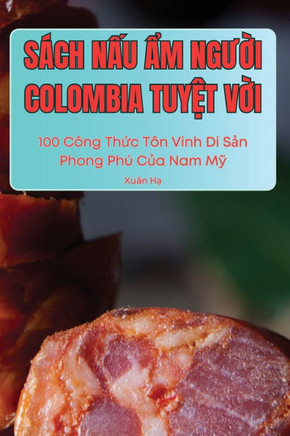 S??h NẤu Ẩm NgƯỜi Colombia TuyỆt VỜi