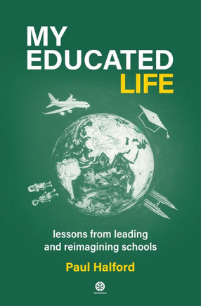 My Educated Life: lessons from leading schools