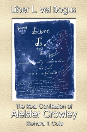 Liber L. vel Bogus - The Real Confession of Aleister Crowley