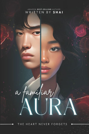 A Familiar Aura: The Heart Never Forgets Volume 1