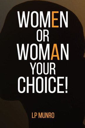 WOMEN Or WOMAN Your Choice!