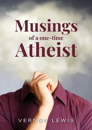 Musing of a one-time Atheist