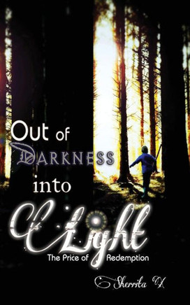 Out of Darkness into Light: The Price of Redemption