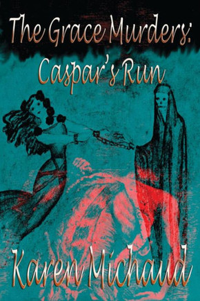 The Grace Murders: Caspar's Run