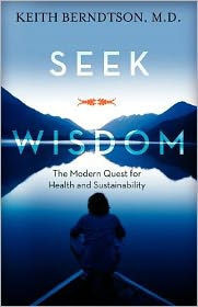 Seek Wisdom: The Modern Quest for Health and Sustainability