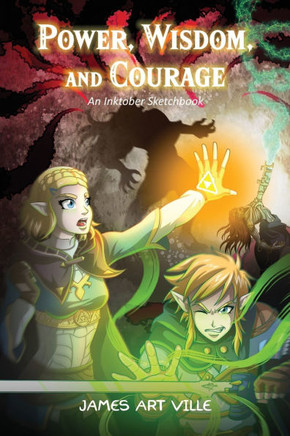 Power, Wisdom, and Courage: An Inktober Sketchbook