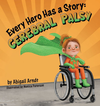 Every Hero Has a Story: Cerebral Palsy