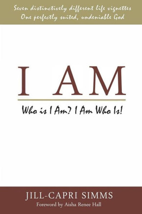 I AM: Who Is I Am? I Am Who Is!