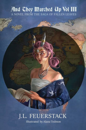 And They Marched Up: A Novel from the Saga of Fallen Leaves