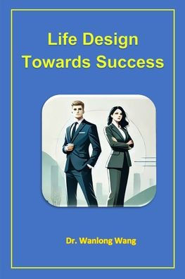 Life Design Towards Success