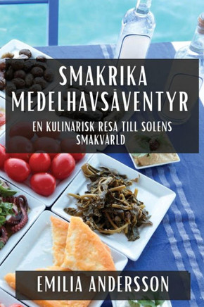 Smakrika Medelhavs??entyr: En kulinarisk resa till solens smakv??ld