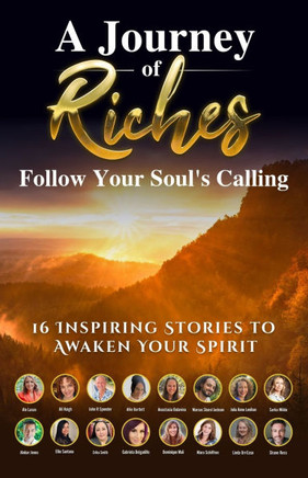 Follow Your Soul's Calling: A Journey of Riches