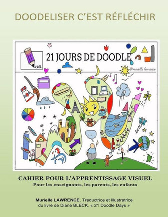 21 Jours de Doodle: Cahier pour l'apprentissage visuel pour les parents, les enseignants et les enfants (French Edition)