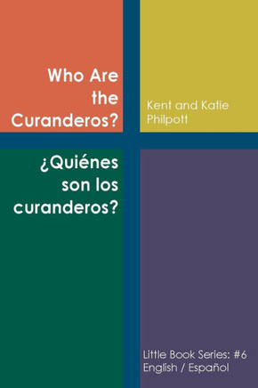 Who Are the Curanderos?: ??ui??es son los Curanderos?