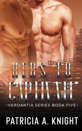 Hers To Captivate: Verdantia Book 5
