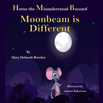 Horus the Misunderstood Buzzard: Moonbeam is Different