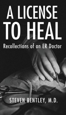 A License to Heal: Recollections of an ER Doctor