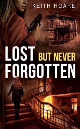 Lost But Never Forgotten: The Early Years