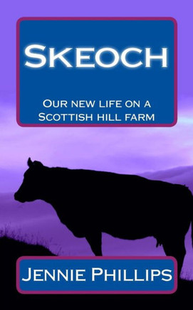 Skeoch: Our new life on a Scottish hill farm