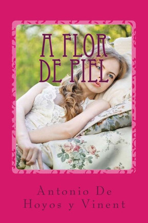 A Flor De Piel (Spanish Edition)