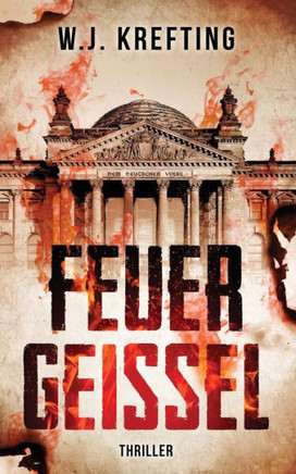 Feuergeißel -Thriller (German Edition)