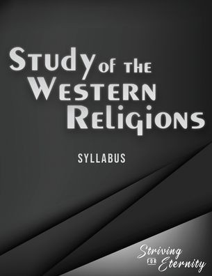 A Study of the Western Religions: An Introduction to the Major Western Religions