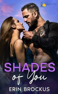 Shades of You: A Small Town Forbidden Romance