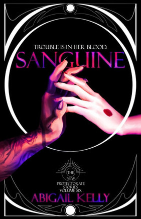 Sanguine: The New Protectorate Stories: Volume Six