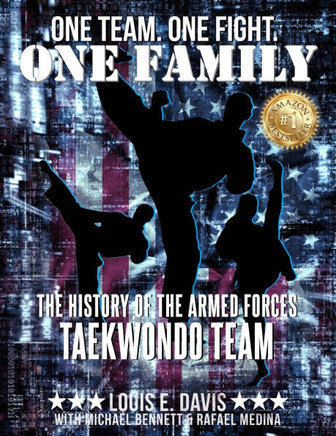 One Team. One Fight. One Family: The History of the Armed Forces Taekwondo Team